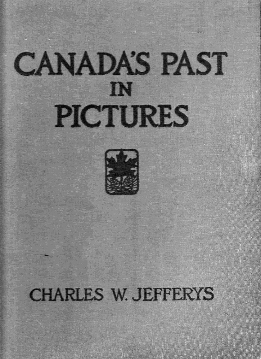 Canada s Past In Pictures